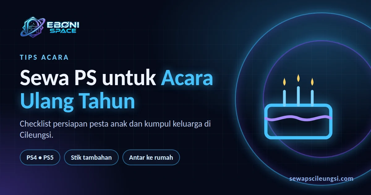 Sewa PS untuk acara ulang tahun di Cileungsi